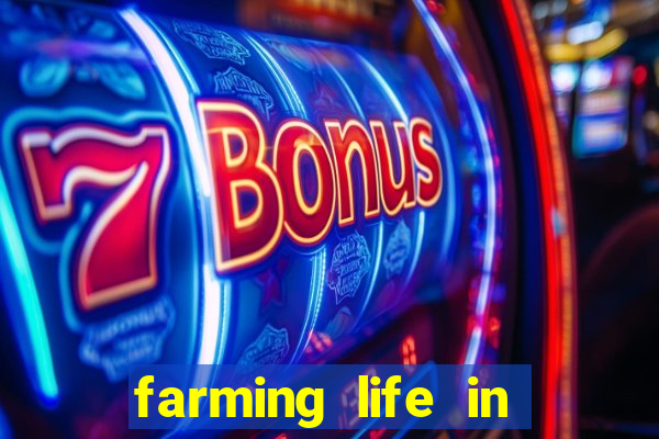 farming life in another world dublado